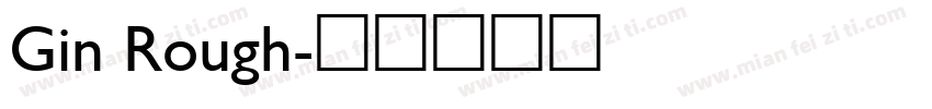 Gin Rough字体转换